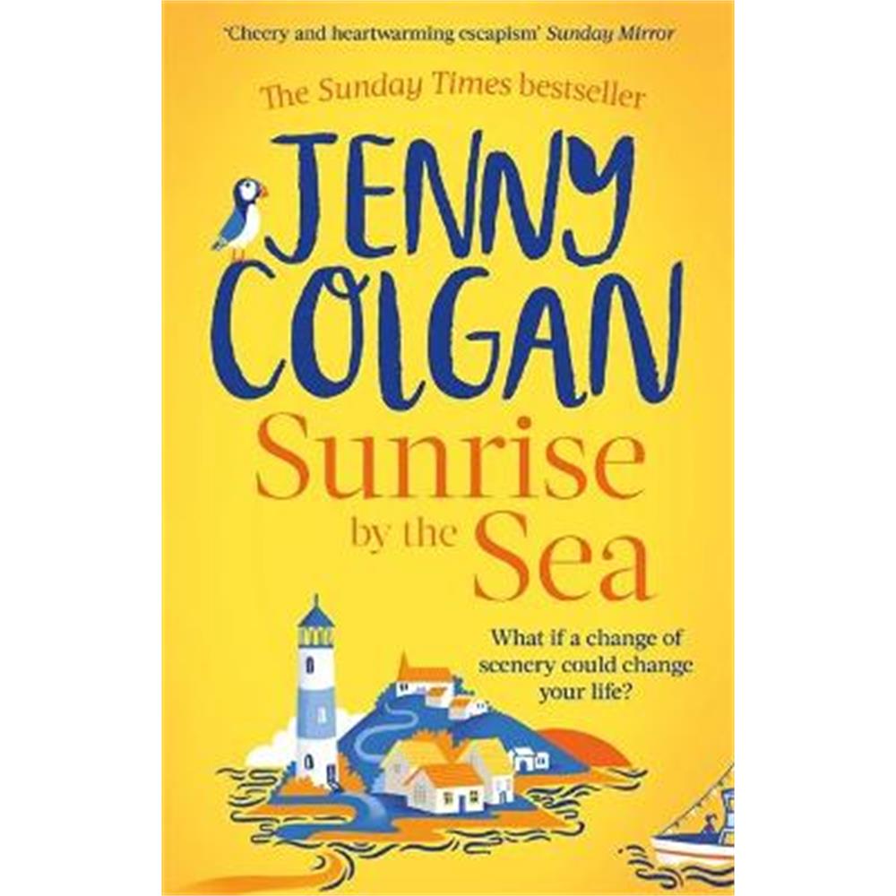 Sunrise by the Sea: Escape to the Cornish coast with this brand new novel from the Sunday Times bestselling author (Paperback) - Jenny Colgan